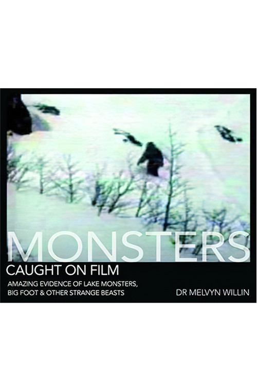 Monsters Caught On Film - Melvyn Willin